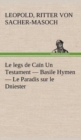 Image for Le legs de Cain Un Testament - Basile Hymen - Le Paradis sur le Dniester