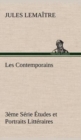 Image for Les Contemporains, 3eme Serie Etudes et Portraits Litteraires