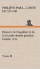 Image for Histoire de Napoleon et de la Grande-Armee pendant l&#39;annee 1812 Tome II