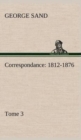 Image for Correspondance, 1812-1876 - Tome 3