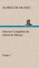 Image for Oeuvres Completes de Alfred de Musset - Tome 7.