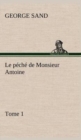 Image for Le peche de Monsieur Antoine, Tome 1