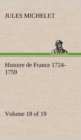 Image for Histoire de France 1724-1759 Volume 18 (of 19)