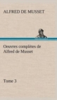 Image for Oeuvres completes de Alfred de Musset - Tome 3