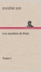 Image for Les mysteres de Paris, Tome I