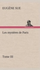 Image for Les mysteres de Paris, Tome III