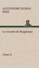 Image for Le vicomte de Bragelonne, Tome II.