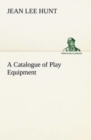 Image for A Catalogue of Play Equipment