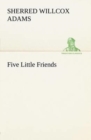 Image for Five Little Friends