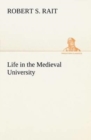 Image for Life in the Medieval University