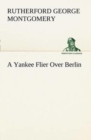Image for A Yankee Flier Over Berlin
