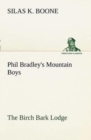 Image for Phil Bradley&#39;s Mountain Boys The Birch Bark Lodge