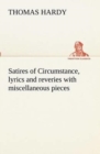 Image for Satires of Circumstance, lyrics and reveries with miscellaneous pieces