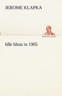 Image for Idle Ideas in 1905