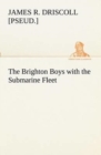 Image for The Brighton Boys with the Submarine Fleet