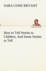 Image for How to Tell Stories to Children, And Some Stories to Tell