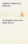Image for The Brighton Boys in the Radio Service