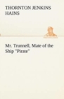 Image for Mr. Trunnell, Mate of the Ship Pirate