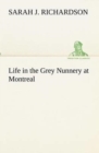 Image for Life in the Grey Nunnery at Montreal