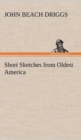 Image for Short Sketches from Oldest America