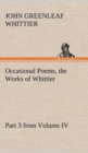 Image for Occasional Poems Part 3 from Volume IV., the Works of Whittier
