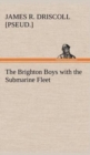 Image for The Brighton Boys with the Submarine Fleet