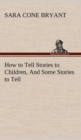Image for How to Tell Stories to Children, And Some Stories to Tell