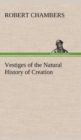 Image for Vestiges of the Natural History of Creation