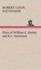 Image for Plays of William E. Henley and R.L. Stevenson