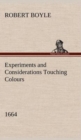 Image for Experiments and Considerations Touching Colours (1664)