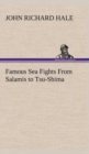 Image for Famous Sea Fights From Salamis to Tsu-Shima