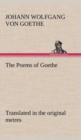 Image for The Poems of Goethe Translated in the original metres