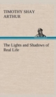 Image for The Lights and Shadows of Real Life