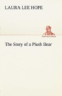 Image for The Story of a Plush Bear
