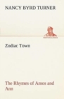 Image for Zodiac Town The Rhymes of Amos and Ann
