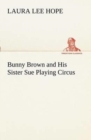Image for Bunny Brown and His Sister Sue Playing Circus