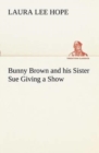 Image for Bunny Brown and his Sister Sue Giving a Show
