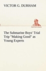 Image for The Submarine Boys&#39; Trial Trip Making Good as Young Experts