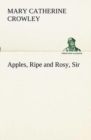 Image for Apples, Ripe and Rosy, Sir
