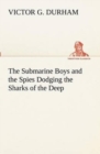 Image for The Submarine Boys and the Spies Dodging the Sharks of the Deep