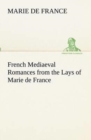 Image for French Mediaeval Romances from the Lays of Marie de France