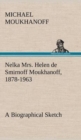 Image for Nelka Mrs. Helen de Smirnoff Moukhanoff, 1878-1963, a Biographical Sketch