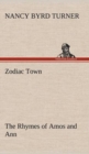 Image for Zodiac Town The Rhymes of Amos and Ann