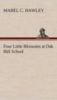 Image for Four Little Blossoms at Oak Hill School
