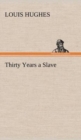 Image for Thirty Years a Slave