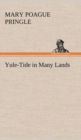 Image for Yule-Tide in Many Lands