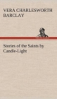 Image for Stories of the Saints by Candle-Light