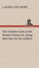 Image for The Outdoor Girls at the Hostess House Or, doing their best for the soldiers