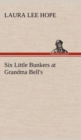 Image for Six Little Bunkers at Grandma Bell&#39;s