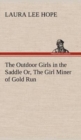 Image for The Outdoor Girls in the Saddle Or, The Girl Miner of Gold Run
